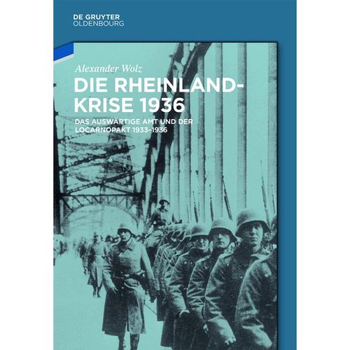 Die Rheinlandkrise 1936 - Alexander Wolz, Gebunden