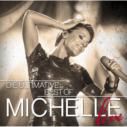 Die Ultimative Best Of - Live - Michelle. (CD)