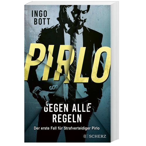 Gegen alle Regeln / Strafverteidiger Pirlo Bd.1 - Ingo Bott, Kartoniert (TB)