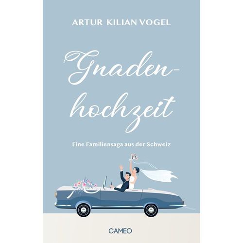 Gnadenhochzeit - Artur Kilian Vogel, Taschenbuch