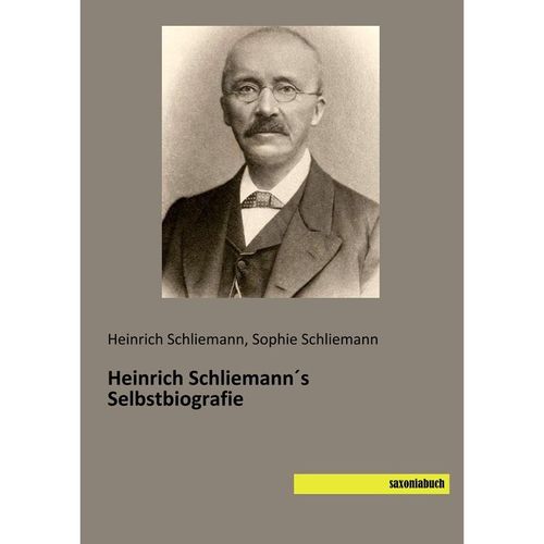 Heinrich Schliemann's Selbstbiografie - Heinrich Schliemann, Sophie Schliemann, Kartoniert (TB)