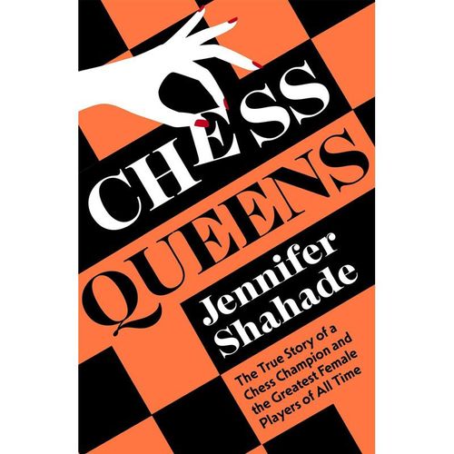 Chess Queens - Jennifer Shahade, Kartoniert (TB)