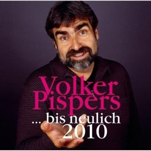 ... bis neulich 2010, 2 Audio-CD - Volker Pispers (Hörbuch)