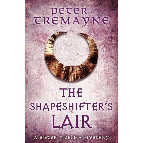 The Shapeshifter's Lair - Peter Tremayne, Taschenbuch