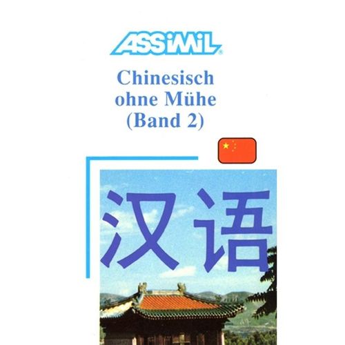Assimil Chinesisch ohne Mühe: Bd.2 Assimil Chinesisch ohne Mühe Band 2, Gebunden