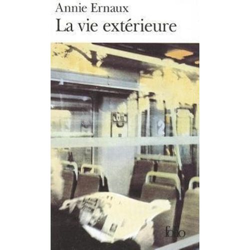 La Vie Exterieure - Annie Ernaux, Kartoniert (TB)