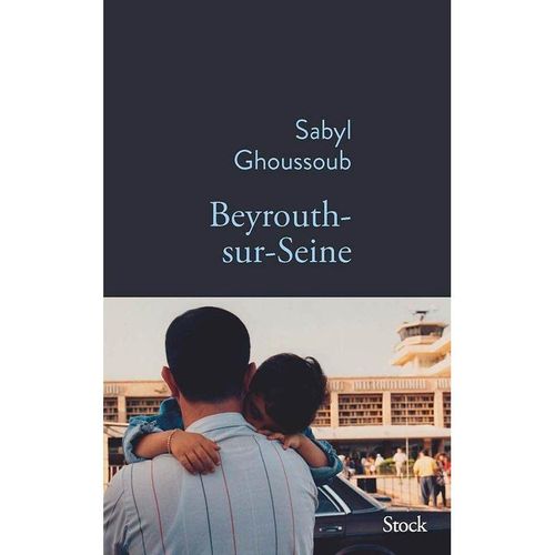 Beyrouth-sur-Seine - Sabyl Ghoussoub, Kartoniert (TB)
