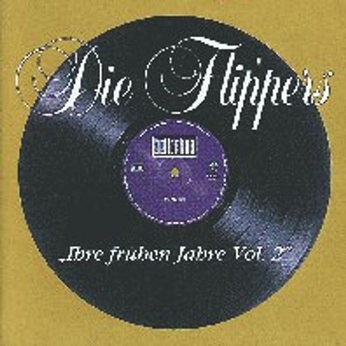 Ihre frühen Jahre Vol. 2 - Die Flippers. (CD)