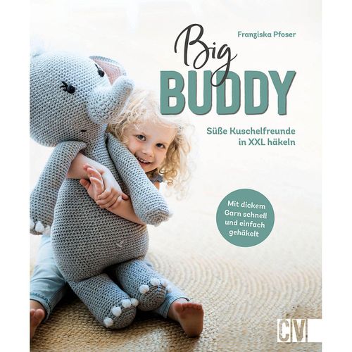 Buch "Big Buddy – Süße Kuschelfreunde in XXL häkeln"