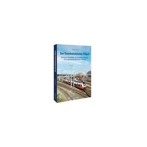 Der Eisenbahnknoten Villach