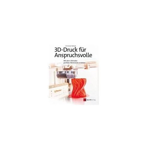 3D-Druck für Anspruchsvolle (eBook, PDF)