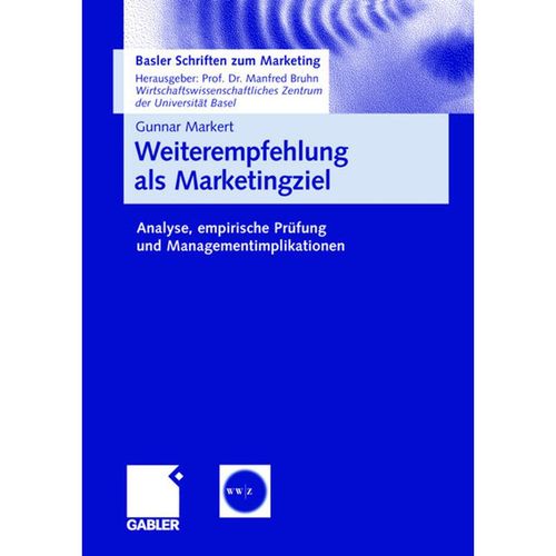 Weiterempfehlung als Marketingziel - Gunnar Markert, Kartoniert (TB)