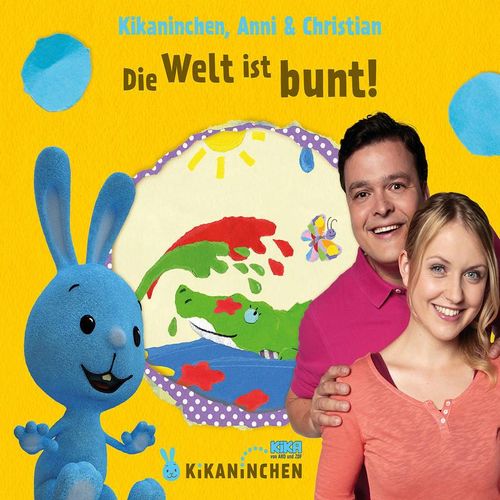 Die Welt Ist Bunt! Das 3. Album - Anni Kikaninchen & Christian. (CD)