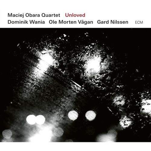 Unloved - Maciej Obara Quartet. (CD)