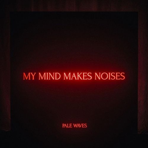 My Mind Makes Noises - Pale Waves. (CD)