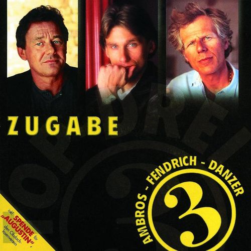 Top-Drei/Zugabe - Ambros, Danzer, Fendrich. (CD)