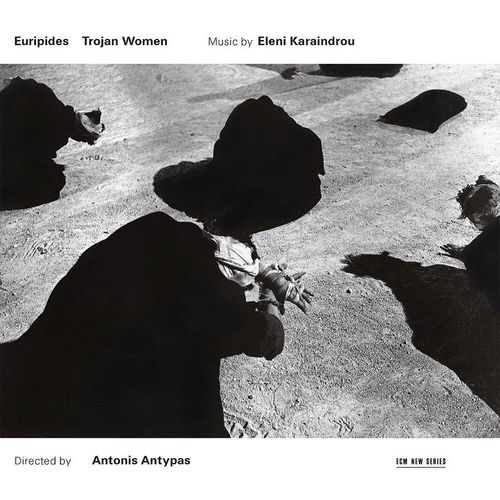 Karaindrou: Trojan Women - Music For The Stageplay By Euripides - Eleni Karaindrou. (CD)