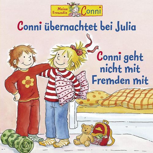 Conni Übernachtet Bei Julia/ Conni Geht Nicht Mit Fremden Mit - Conni (Hörbuch)