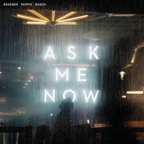 Ask Me Now - Regener Pappik Busch. (CD)