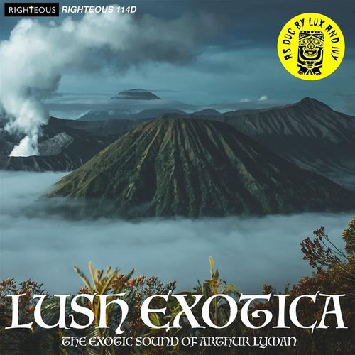 Lush Exotica-The Exotic Sound Of Arthur Lyman - The Arthur Lyman Group. (CD)