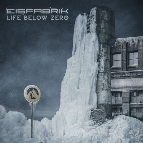 Life Below Zero - Eisfabrik. (CD)