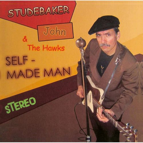 Self Made Man - Studebaker John And The Hawks. (CD)