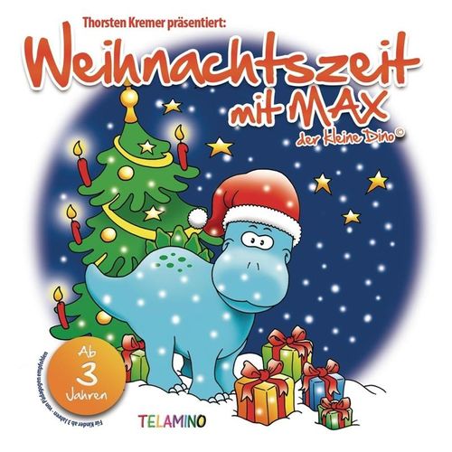 Thorsten Kremer Präsentiert Weihnachtszeit Mit Max - Thorsten Präsentiert Max Der Kleine Dino Kremer. (CD)