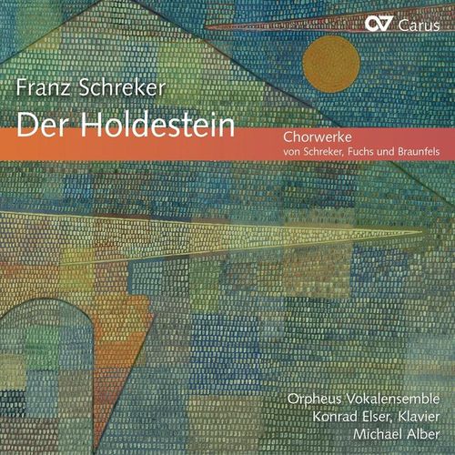 Der Holdestein-Chorw.Von Schreker,Fuchs,Braunsfels - Elser, Alber, Orpheus Vokalensemble. (CD)