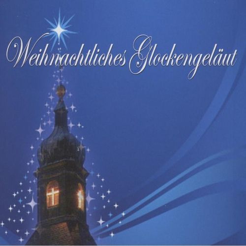 Weihnachtliches Glockengeläut, CD - Weihnachtliches Glockengeläut. (CD)