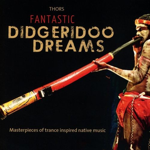 Fantastic Didgeridoo Dreams - Thors. (CD)