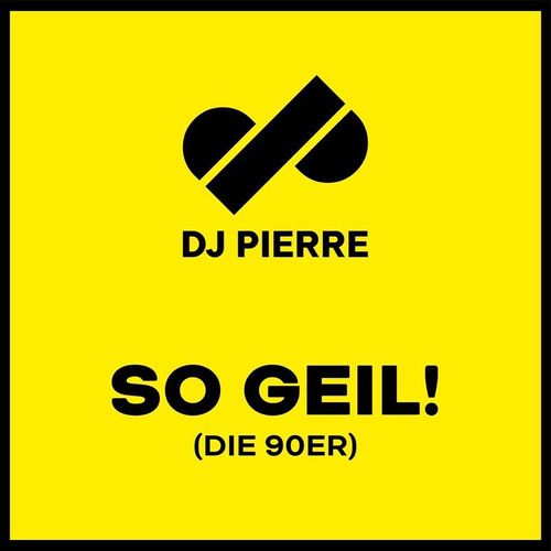 So Geil! (Die 90er) - DJ Pierre. (CD)