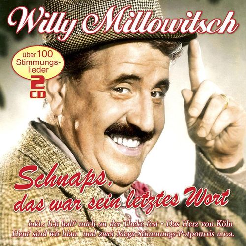 Schnaps, das war sein letztes Wort - Willy Millowitsch. (CD)