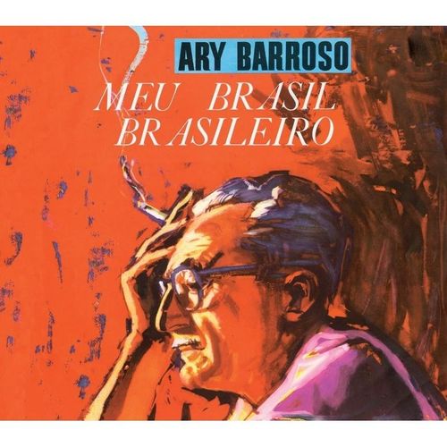 Meu Brasil Brasileiro + Um Interpre - Ary Barroso. (CD)