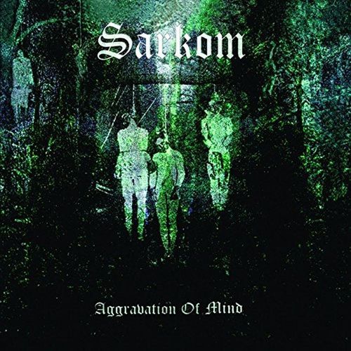 Aggravation Of Mind - Sarkom. (CD)