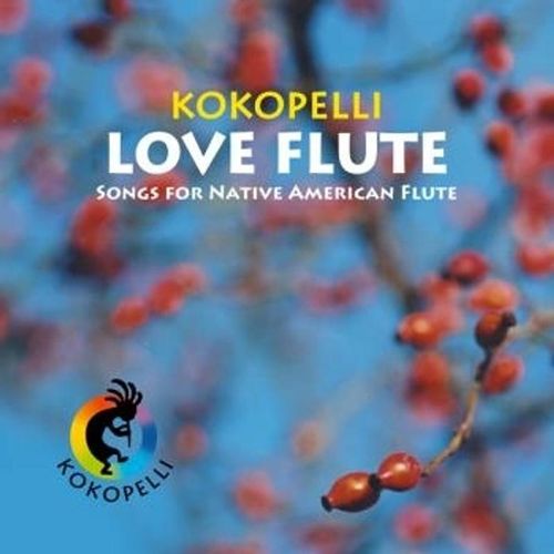 Love Flute - Kokopelli, Beutler). (CD)