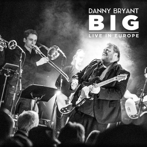 Big - Danny Bryant. (CD)