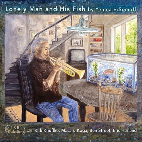 Lonely Man and His Fish - Yelena Eckemoff. (CD)