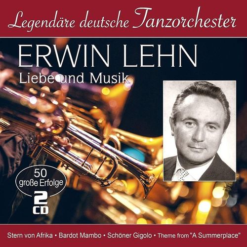 Liebe Und Musik-50 Grosse Erfolge (Legendäre De - Erwin Lehn. (CD)
