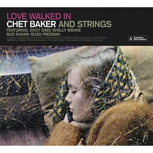 Love Walked In (Chet Baker And Stri - Chet Baker. (CD)