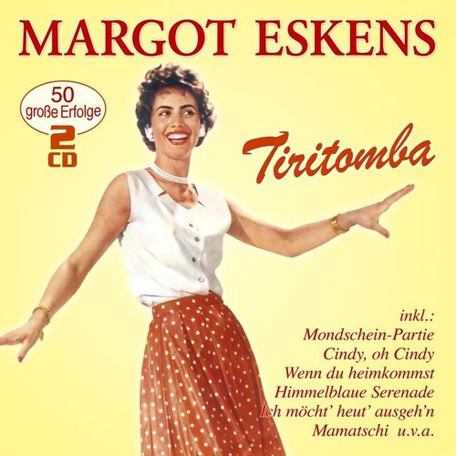 Tiritomba-50 Grosse Erfolge - Margot Eskens. (CD)