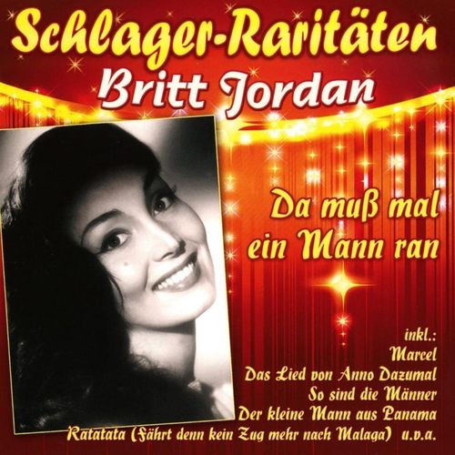 Da muss mal ein Mann ran - Britt Jordan. (CD)