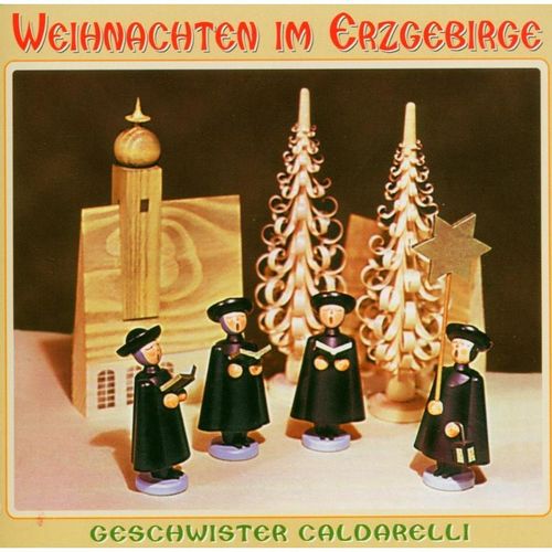 Weihnachten Im Erzgebirge - Geschwister Caldarelli. (CD)