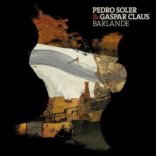 Barlande - Pedro Soler & Claus Gaspar. (CD)