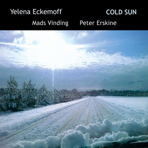 Cold Sun - Yelena Eckemoff Trio. (CD)