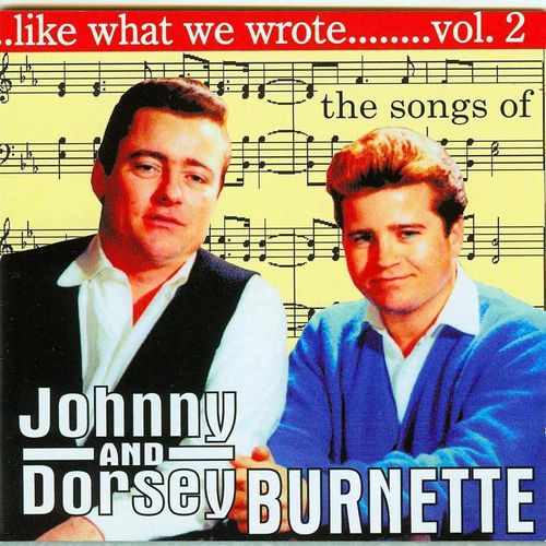 Like What We Wrote Vol.2 - Johnny Burnette & Dorsey. (CD)