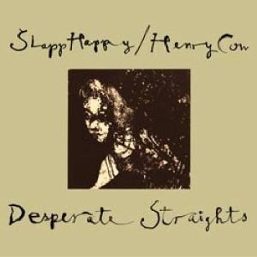 Desperate Straights - Slapp Happy, Henry Cow. (CD)