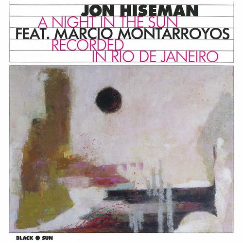 A Night In The Sun - Jon Hiseman, Marcio Montarroyos. (CD)