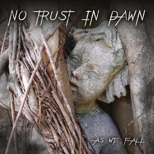 As We Fall - No Trust In Dawn. (CD)
