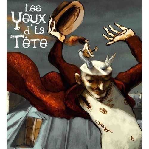 Danser Sur Les Toits - Les Yeux D'La Tete. (CD)