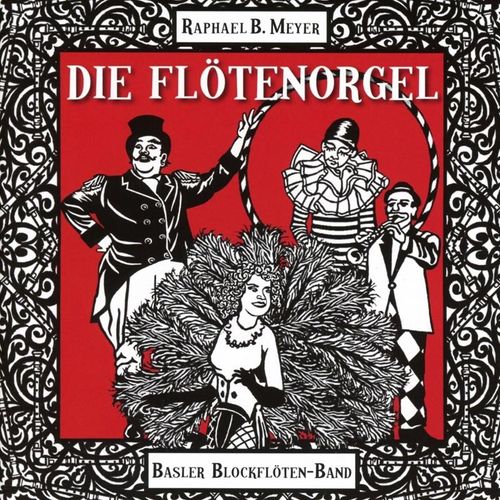 Die Flötenorgel - Basler Blockflöten-Band. (CD)